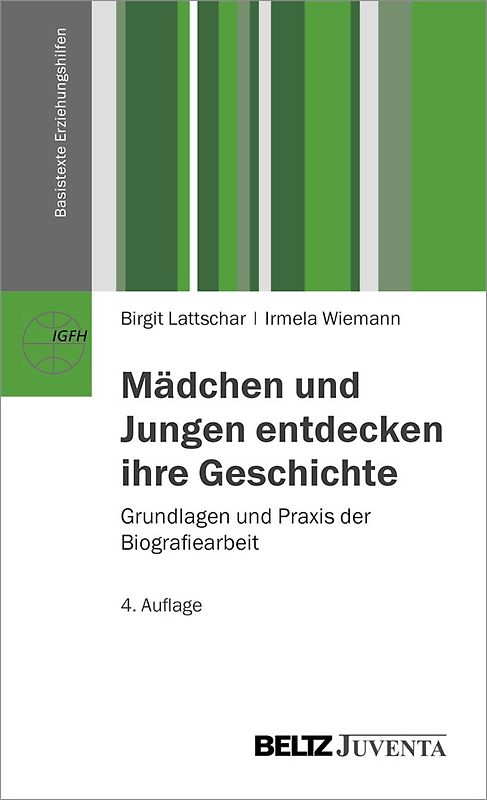 Mädchen und Jungen entdecken ihre Geschichte. Grundlagen und Praxis der Biografiearbeit