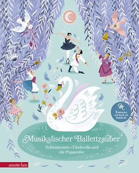 Musikalischer Ballettzauber (Musikbilderbuch mit Musik zum Streamen)