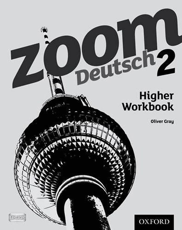 Zoom Deutsch 2 Higher Workbook: With all you need to know for your 2021 assessments