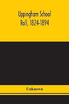 Uppingham school roll, 1824-1894