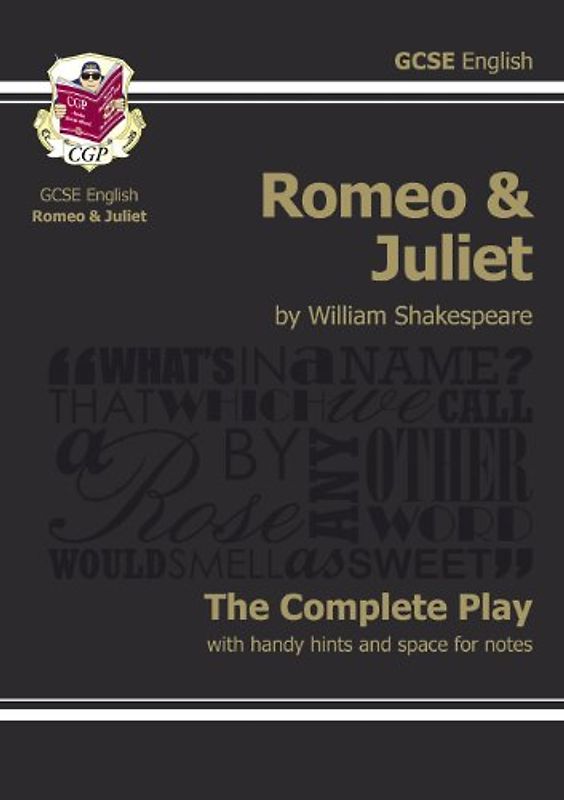 GCSE English Shakespeare Romeo and Juliet Complete Play (wit: "Romeo and Juliet" - The Complete Play Pt. 1 & 2 (Gcse English Annotated Text) - Shakespeare, William