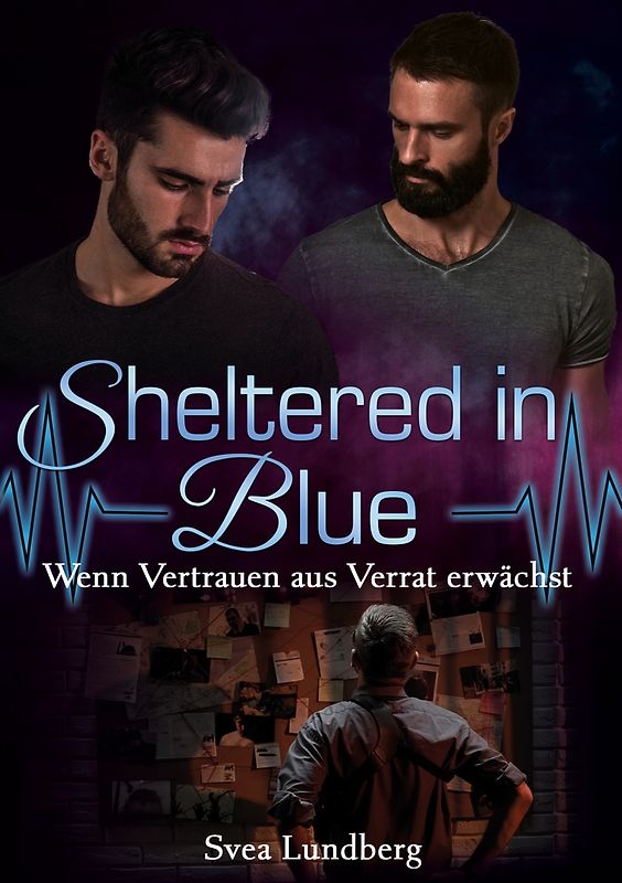 Sheltered in Blue: Wenn Vertrauen aus Verrat erwächst