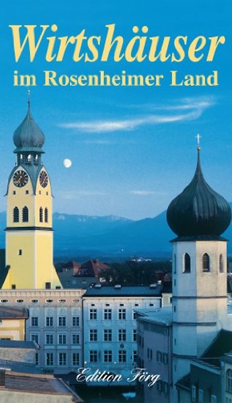 Wirtshäuser im Rosenheimer Land