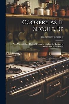 Cookery As It Should Be