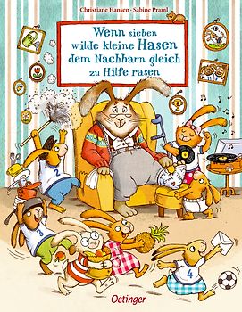 Wenn sieben wilde kleine Hasen dem Nachbarn gleich zu Hilfe rasen