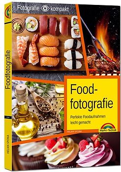 Foodfotografie - Perfekte Foodaufnahmen leicht gemacht