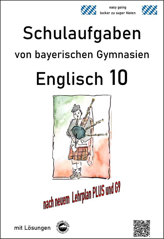 Englisch 10 - (LehrplanPUS, G9) Schulaufgaben von bayerischen Gymnasien mit Lösungen