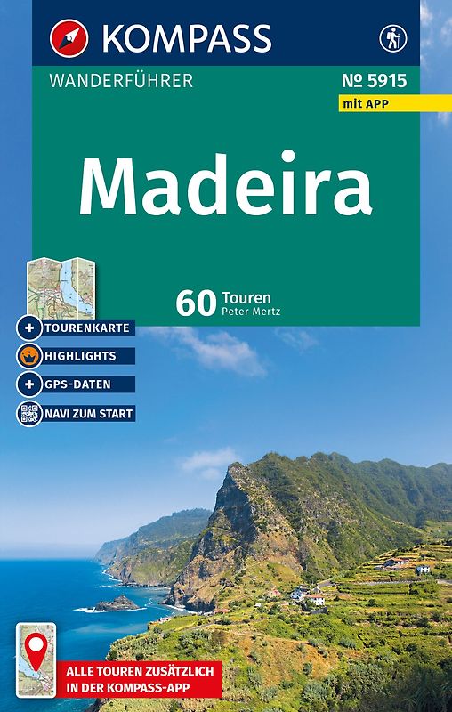 KOMPASS Wanderführer Madeira mit Porto Santo, 60 Touren mit Extra-Tourenkarte