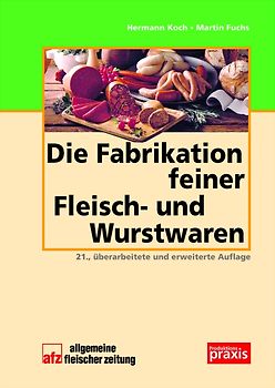 Die Fabrikation feiner Fleisch- und Wurstwaren