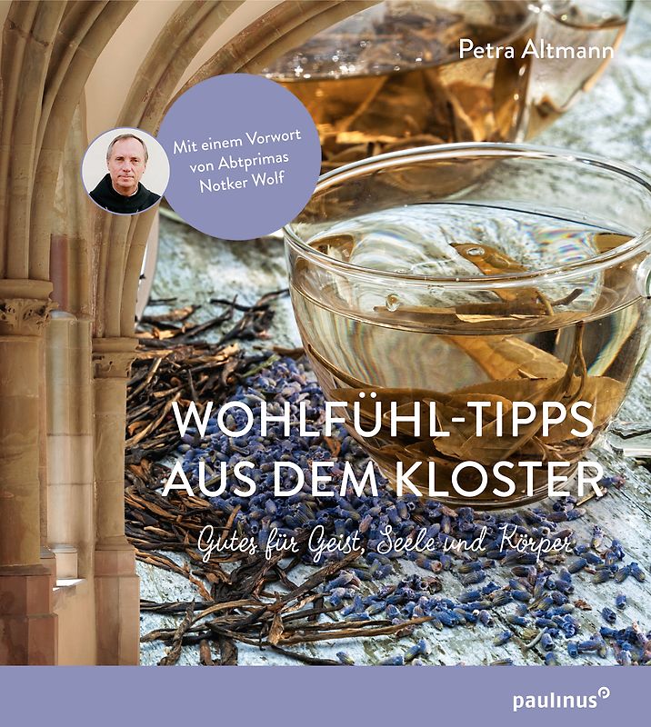 Wohlfühltipps aus dem Kloster