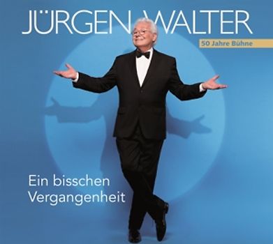 Walter,Jürgen - Ein bisschen Vergangenheit