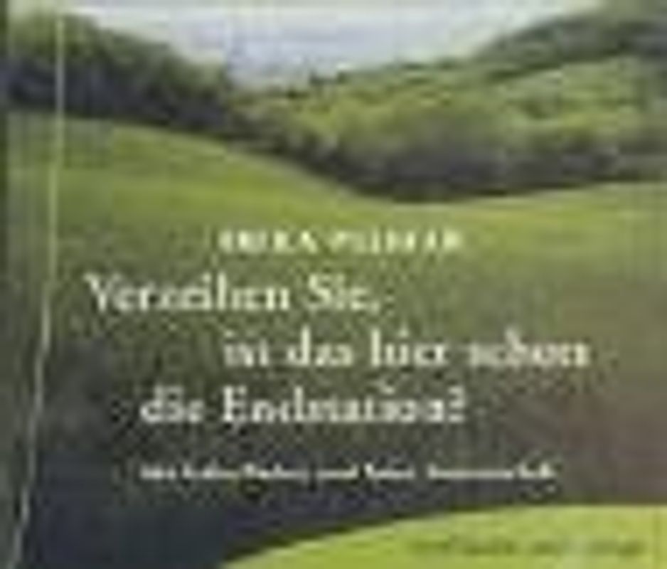 Verzeihen Sie, ist das hier schon die Endstation?