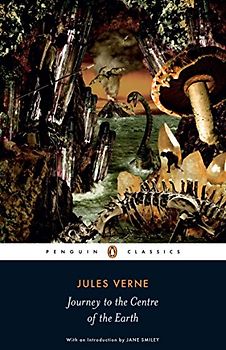 Journey to the Centre of the Earth (Penguin Classics) - Jules Verne