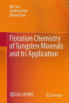 Flotation Chemistry of Tungsten Minerals and Its Application