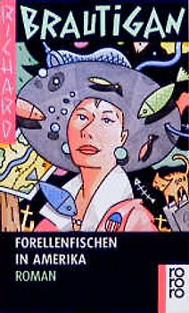 Forellenfischen in Amerika. Roman