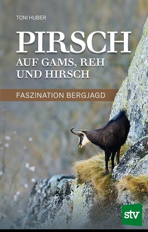 Pirsch auf Gams, Reh und Hirsch