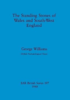 The Standing Stones of Wales and South-West England