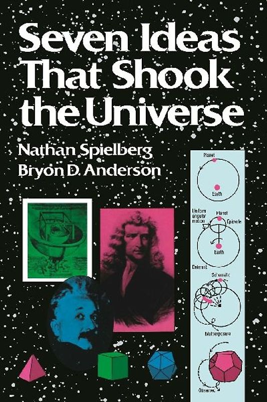 Seven Ideas That Shook the Universe