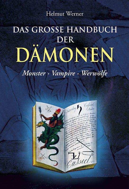 Das große Handbuch der Dämonen. Monster - Vampire - Werwölfe
