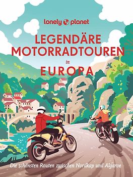 Legendäre Motorradtouren in Europa