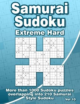 Samurai Sudoku Puzzle Book for Adults: 210 Extreme Hard Samurai Style Sudoku Overlapping Into More Than 1000 Puzzles