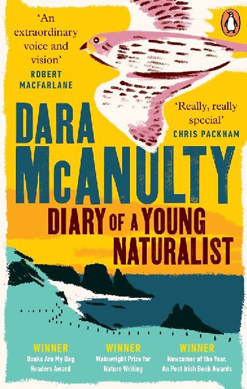 Diary of a Young Naturalist: WINNER OF THE WAINWRIGHT PRIZE FOR NATURE writing 2020