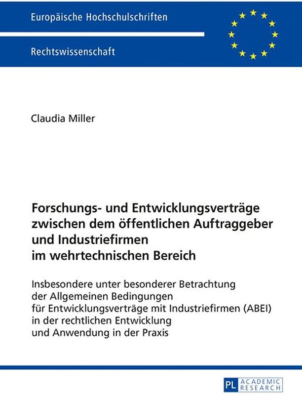 Forschungs- und Entwicklungsverträge zwischen dem öffentlichen Auftraggeber und Industriefirmen im wehrtechnischen Bereich