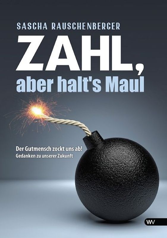 Zahl, aber halt's Maul