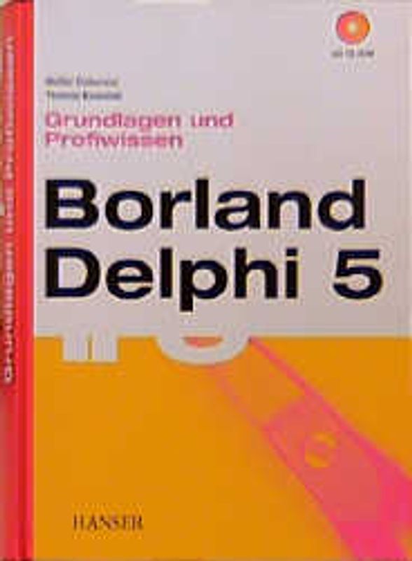 Borland Delphi 5 Grundlagen und Profiwissen