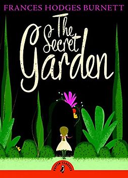 The Secret Garden (Puffin Classics) - Frances Hodgson Burnett