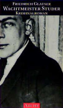 Sämtliche Kriminalromane und Kriminalgeschichten / Wachtmeister Studer