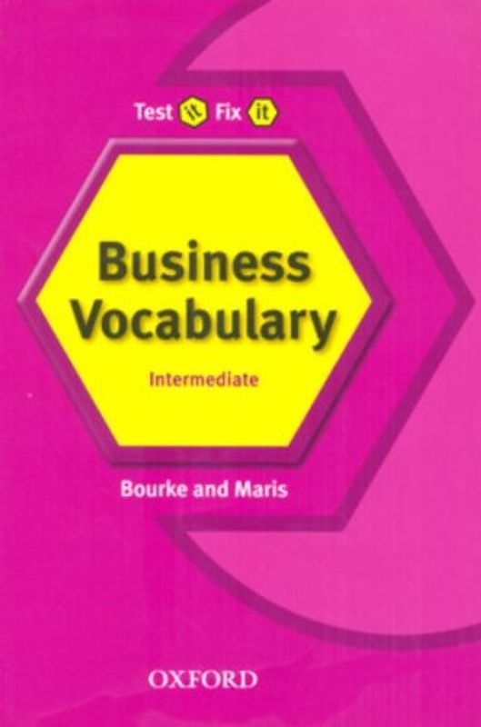 Test It, Fix It Business Vocabulary: Intermediate lev: Pre-intermediate lev - Kenna Bourke