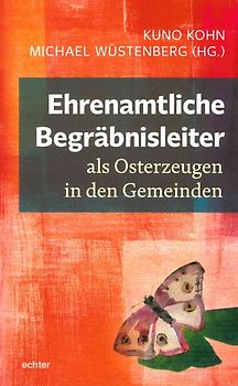 Ehrenamtliche Begräbnisleiter als Osterzeugen in den Gemeinden