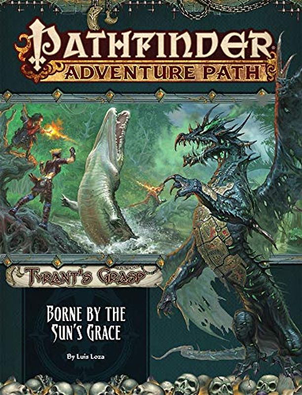 Pathfinder Adventure Path: Borne by the Sun’s Grace (Tyrant’s Grasp 5 of 6): Borne by the Sun’s Grace (Tyrant’s Grasp, 5, Band 5)