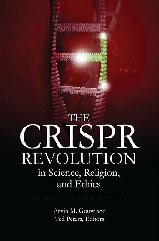 The Crispr Revolution in Science, Religion, and Ethics