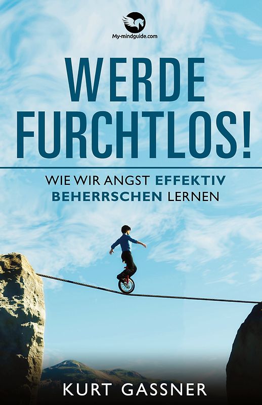 Werde Furchtlos!