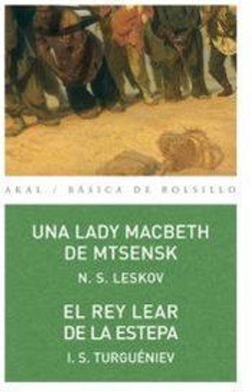 Una lady Macbeth de Mtsensk ; El rey Lear de la estepa