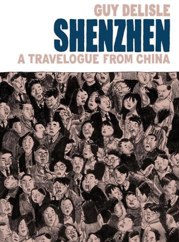 Shenzhen: A Travelogue from China - Delisle, Guy