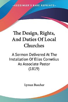 The Design, Rights, And Duties Of Local Churches