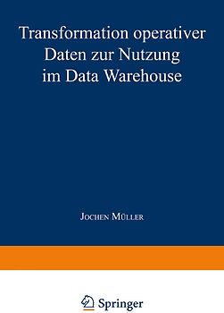 Transformation operativer Daten zur Nutzung im Data Warehouse