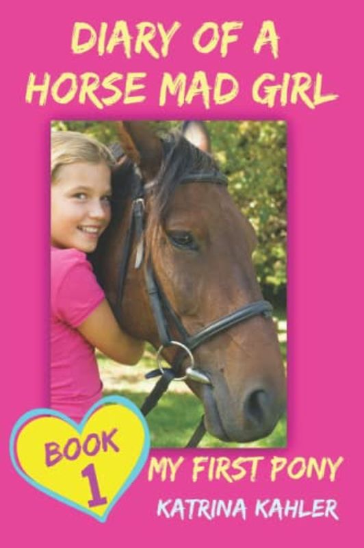 Diary of a Horse Mad Girl: My First Pony