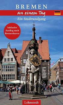 Bremen an einem Tag