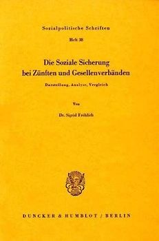 Die Soziale Sicherung bei Zünften und Gesellenverbänden.