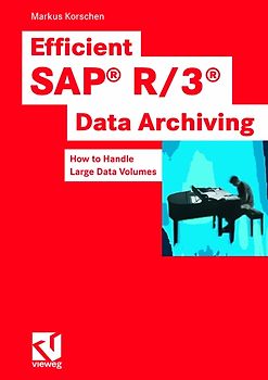Efficient SAP® R/3®-Data Archiving