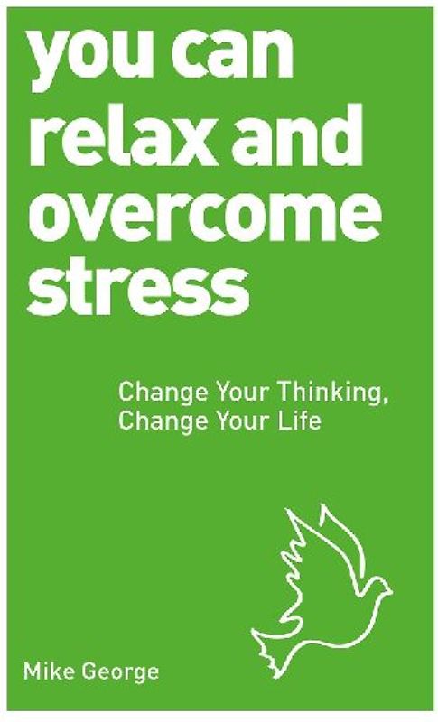 You Can Relax and Overcome Stress