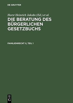 Die Beratung des Bürgerlichen Gesetzbuchs / Familienrecht II