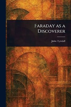 Faraday as a Discoverer