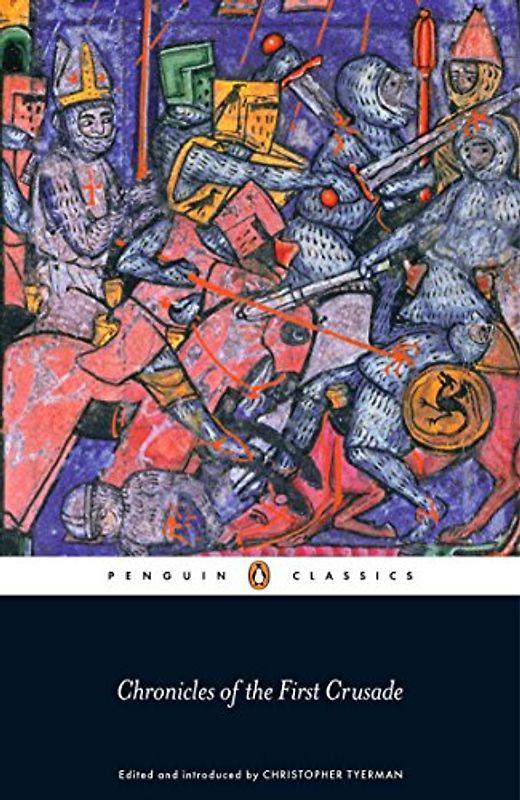 Chronicles of the First Crusade (Penguin Classics)