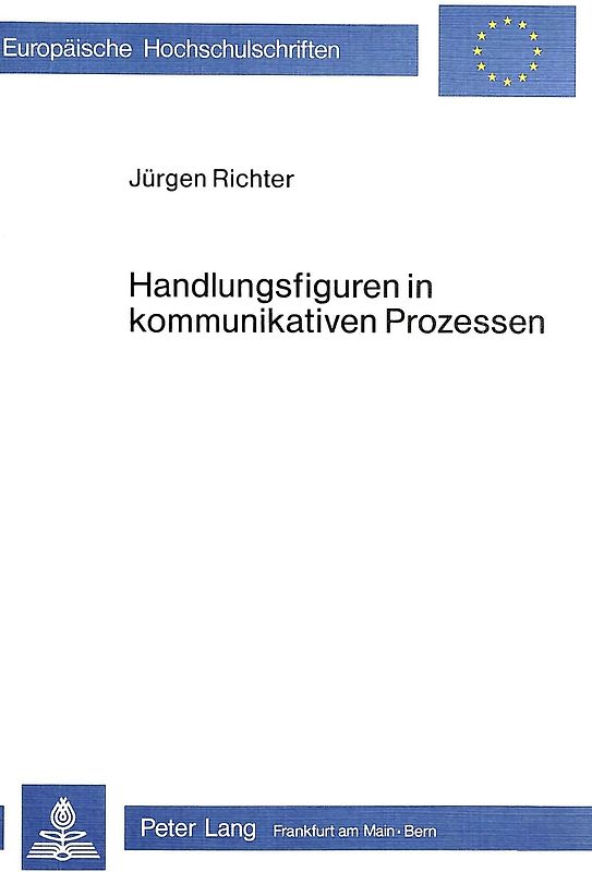 Handlungsfiguren in kommunikativen Prozessen