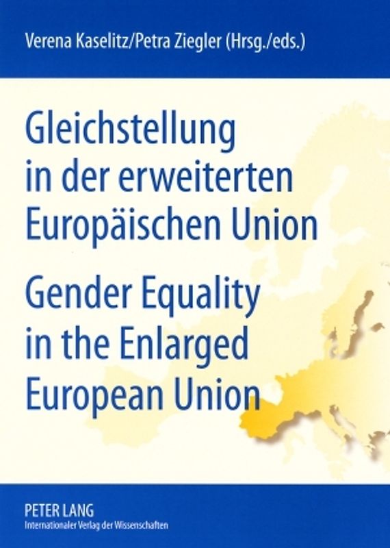 Gleichstellung in der erweiterten Europaeischen Union- Gender Equality in the Enlarged European Union